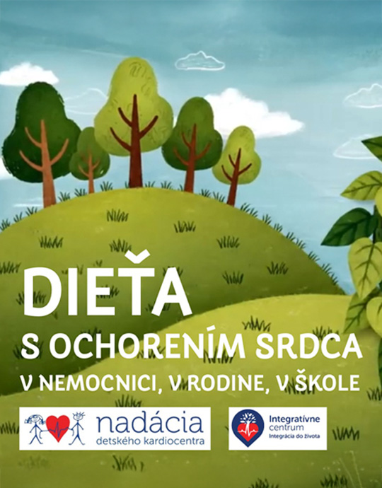 Dieťa s ochorením srdca v nemocnici, v rodine, v škole